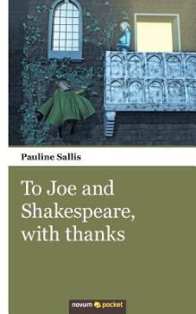 Paperback To Joe and Shakespeare, with thanks Book