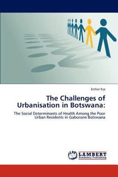 Paperback The Challenges of Urbanisation in Botswana Book