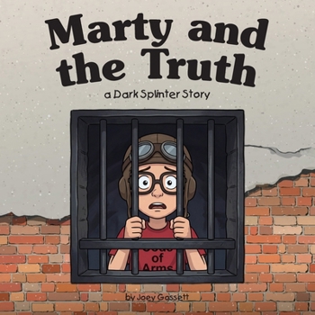 Marty and the Truth: A Piggy Pack Clubhouse Adventure