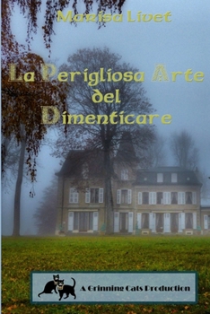 Paperback La Perigliosa Arte del Dimenticare [Italian] Book