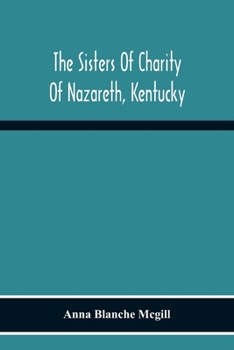 The Sisters of Charity of Nazareth, Kentucky