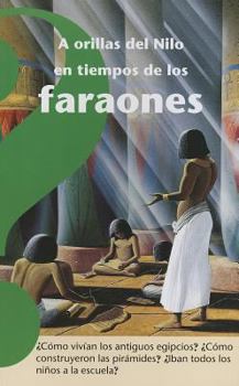 Paperback A Orillas del Nilo en Tiempos de los Faraones = Life by the Nile River in Time of Pharaohs [Spanish] Book