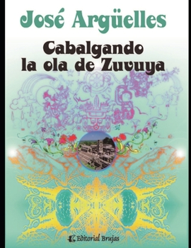 Paperback Cabalgando la ola de Zuvuya: Astrología maya [Spanish] Book