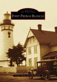 Point Piedras Blancas - Book  of the Images of America: California