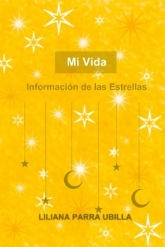 Paperback Mi Vida: Informacion de las Estrellas [Spanish] Book