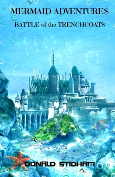 Paperback Mermaid Adventures: Battle of the Trenchcoats Book