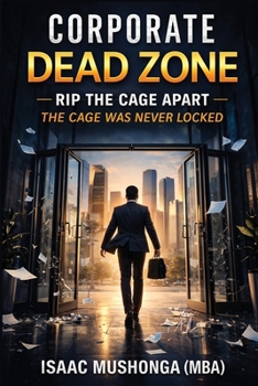 Paperback Corporate Dead Zone: Rip The Cage Apart Book