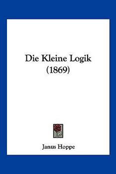 Paperback Die Kleine Logik (1869) [German] Book