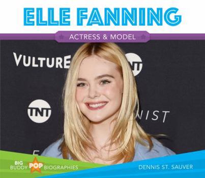 Elle Fanning - Book  of the Big Buddy Pop Biographies