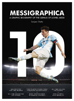 Hardcover Messigraphica: A Graphic Biography of the Genius of Lionel Messi Book