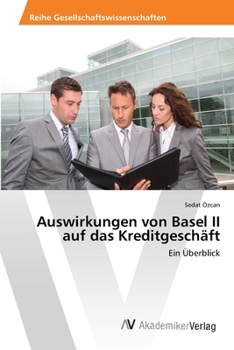 Paperback Auswirkungen von Basel II auf das Kreditgeschäft [German] Book