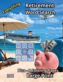 Retirement Word Search – Coloring Book | Perfect Gift for Retirees: Brain Training | Retirement | Lifestyle Activity Book (Leisurely Pursuits: Delightful Word Searches for the Avid Traveller)