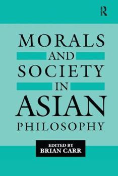 Paperback Morals and Society in Asian Philosophy Book