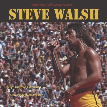 Paperback Steve Walsh: When They Call Out Your Name Book
