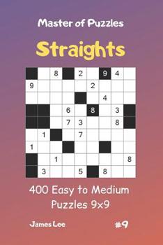 Paperback Master of Puzzles Straights - 400 Easy to Medium Puzzles 9x9 vol.9 Book