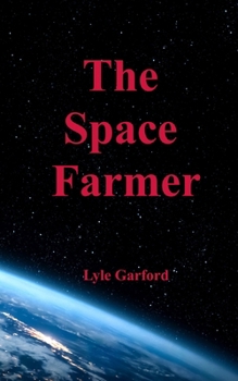 Paperback The Space Farmer Book