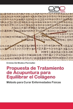 Paperback Propuesta de Tratamiento de Acupuntura para Equilibrar el Colágeno [Spanish] Book