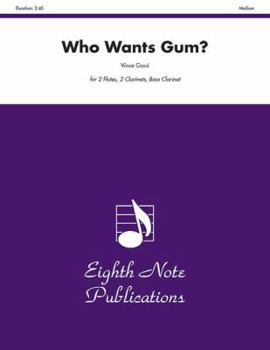 Paperback Who Wants Gum?: Score & Parts Book