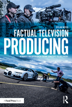 Paperback Factual Television Producing: A Hands On Approach From Concept to Delivery Book
