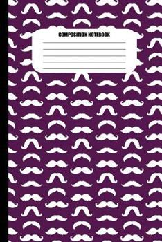 Paperback Composition Notebook: Moustaches of All Shapes (White Pattern on Purple) (100 Pages, College Ruled) Book