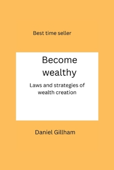 Paperback Becom wealthy: Laws and strategies of wealth creation [Large Print] Book