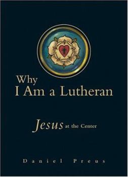 Hardcover Why I Am a Lutheran Book
