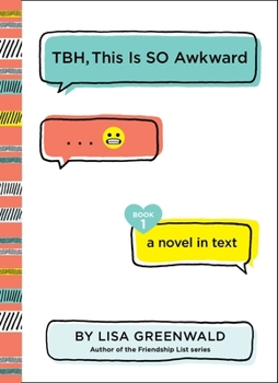 TBH, This Is So Awkward - Book #1 of the TBH