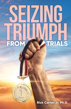 Paperback Seizing Triumph From Trials Book
