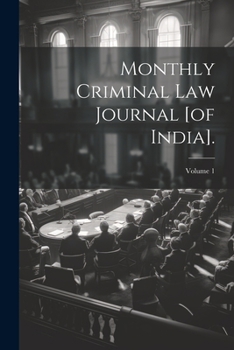 Paperback Monthly Criminal Law Journal [of India].; Volume 1 Book