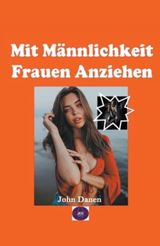Paperback Mit Männlichkeit Frauen Anziehen [German] Book