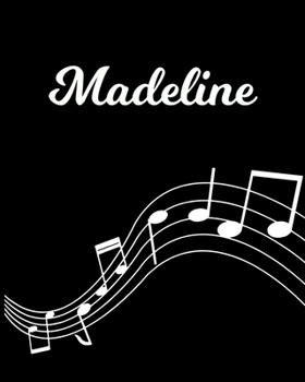 Paperback Madeline: Sheet Music Note Manuscript Notebook Paper - Personalized Custom First Name Initial M - Musician Composer Instrument C Book