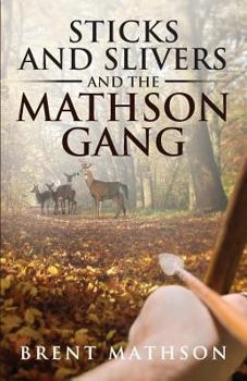 Paperback Sticks and Slivers and the Mathson Gang Book