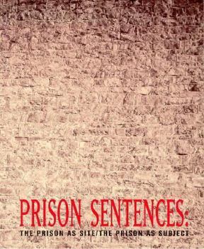 Paperback Prison Sentences: The Prison as Site/The Prison as Subject Book