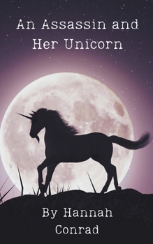Paperback An Assassin and Her Unicorn Book
