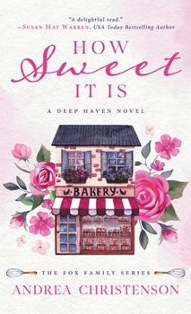 Hardcover How Sweet It Is: A Deep Haven Novel Book