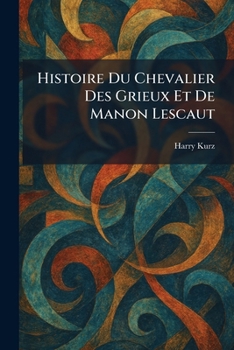 Paperback Histoire Du Chevalier Des Grieux Et De Manon Lescaut Book