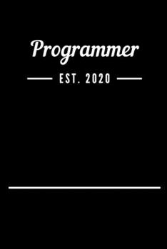 Programmer EST. 2020: Blank Lined Notebook Journal