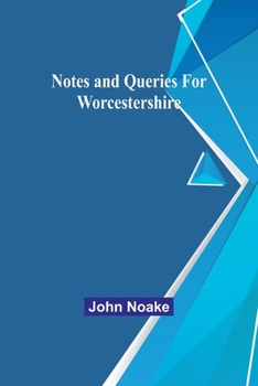 Paperback Notes and Queries for Worcestershire Book