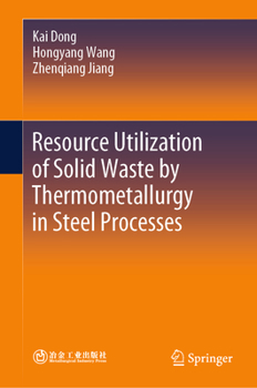 Hardcover Resource Utilization of Solid Waste by Thermometallurgy in Steel Processes Book