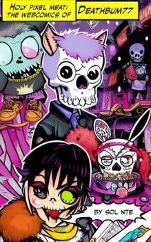 Paperback Holy Pixel Meat the webcomics of Deathbum77 Book