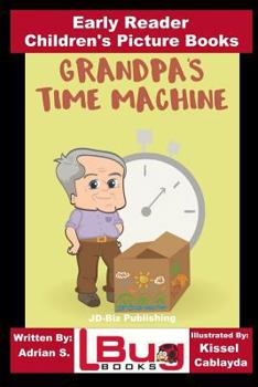 Paperback Grandpa's Time Machine - Early Reader - Children's Picture Books Book