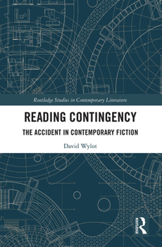 Paperback Reading Contingency: The Accident in Contemporary Fiction Book