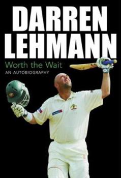 Hardcover Darren Lehmann : Worth the Wait Book