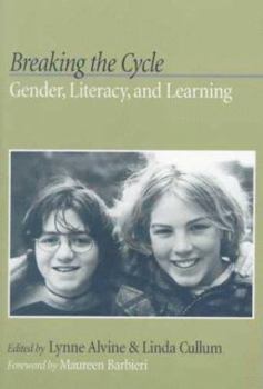 Paperback Breaking the Cycle: Gender, Literacy, and Learning Book