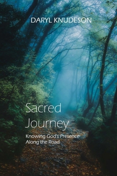 Paperback Sacred Journey: Knowing God's Presence Along the Road Book