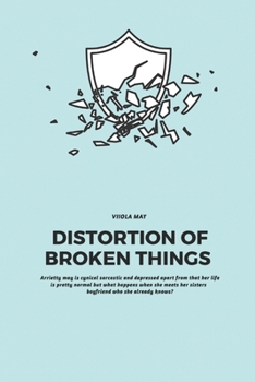 Paperback Distortion Of Broken Things Book