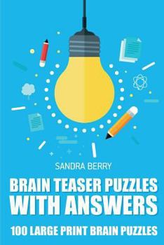 Paperback Brain Teaser Puzzles With Answers: Kuromasu Puzzle - 100 Large Print Brain Puzzles Book