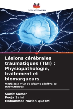 Paperback Lésions cérébrales traumatiques (TBI): Physiopathologie, traitement et biomarqueurs [French] Book