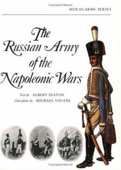 The Russian Army of the Napoleonic Wars (Men-at-Arms) - Book #28 of the Osprey Men at Arms