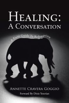 Hardcover Healing: A Conversation: A Field Guide to Redemption Book